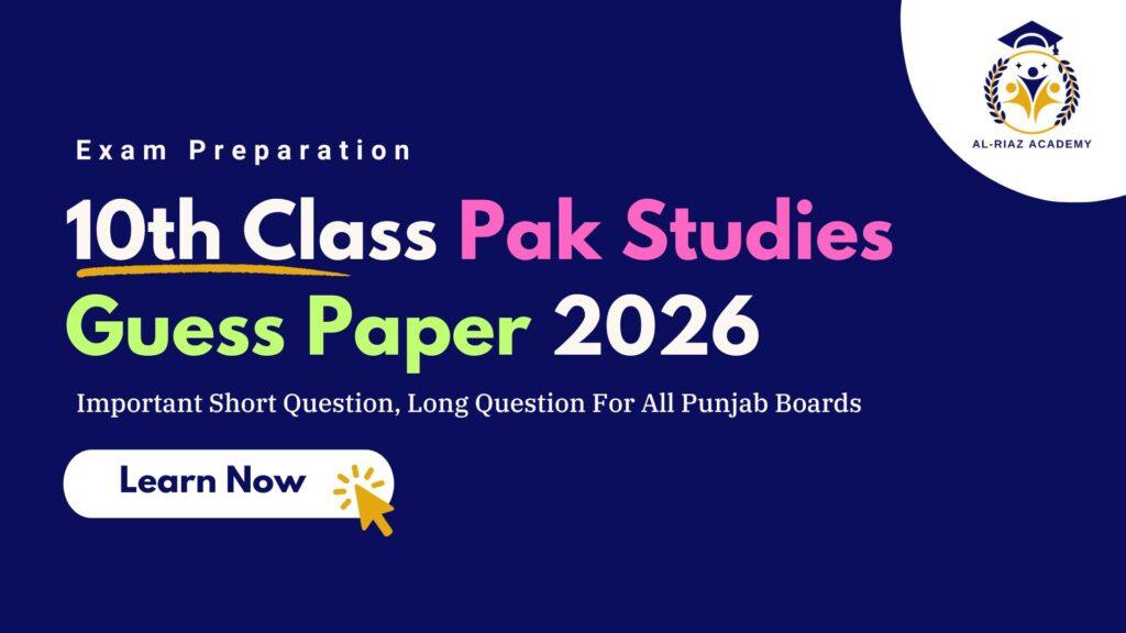 10th class Pak Studies guess paper 2026